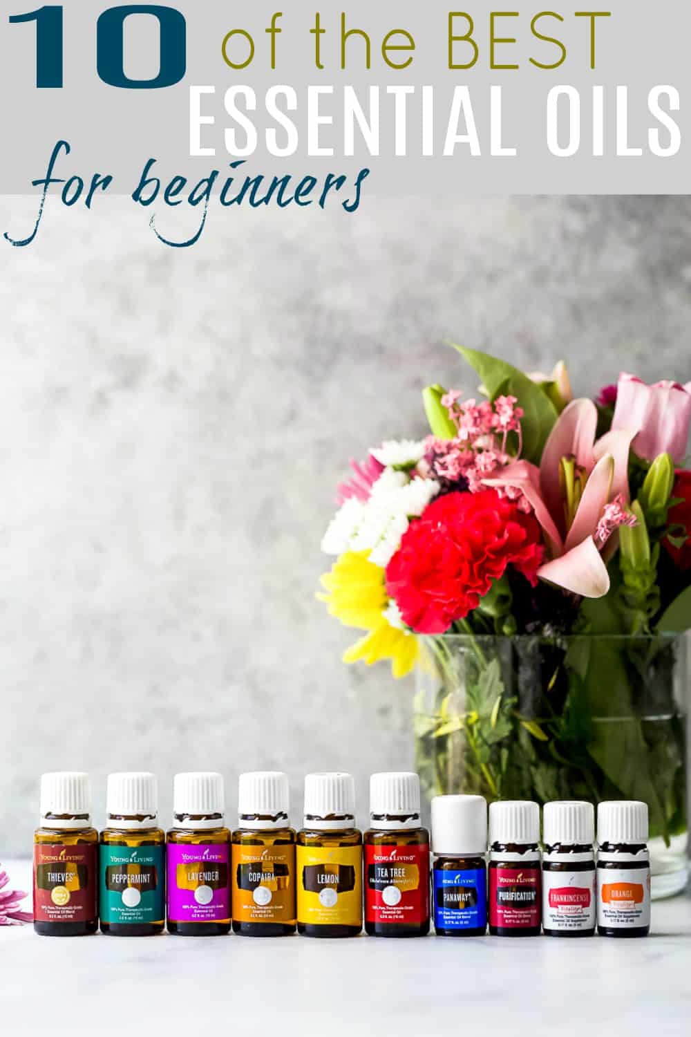 10 Of The Best Essential Oils For Beginners Young Living - 