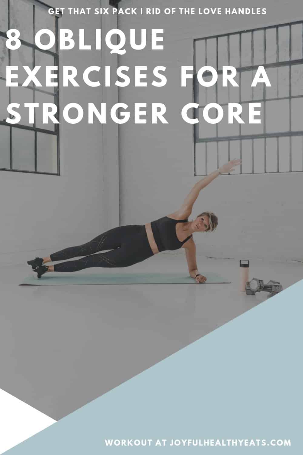 Oblique Exercises For A Stronger Core Joyful Healthy Eats