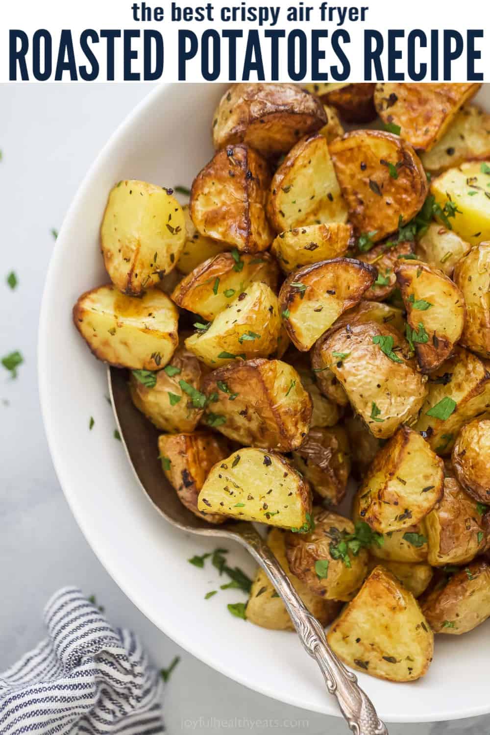 Air Fryer Roasted Potatoes | Joyful Healthy Eats